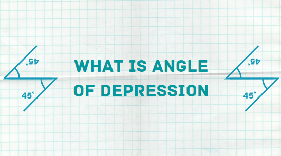 What is Angle of Depression: Definition & Understanding