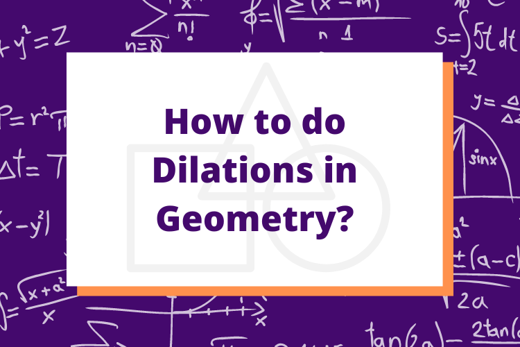 How to do Dilation in Geometry? - Transform an object's size