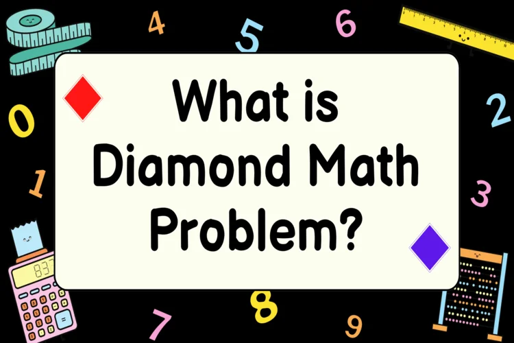 What is Diamond Math Problem? Definition & Understanding